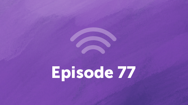 Episode 77